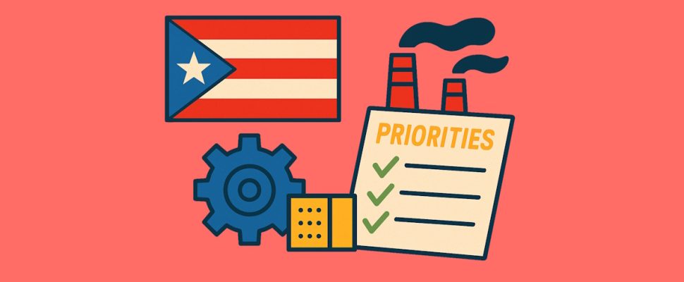 Industry Priorities in Puerto Rico: The Path Forward